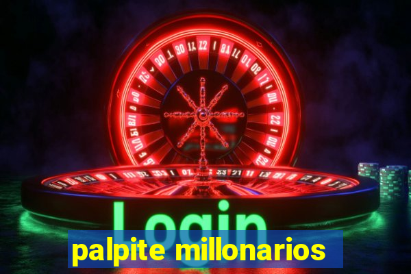 palpite millonarios